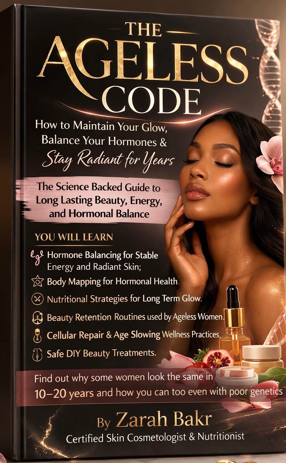 The Ageless Code ( The Hormonal and Skin Guide for Beauty that lasts for decades)